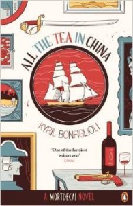 Kyril Bonfiglioli, All the Tea in China: A Charlie Mortdecai novel