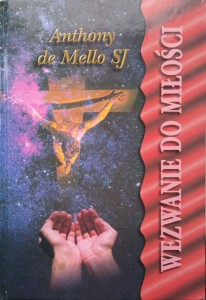 Anthony de Mello, Wezwanie do miłości