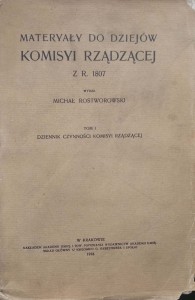 Michał Rostworowski, Materyały do dziejów Komisyi Rządzącej z r. 1807