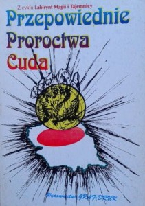 Zdzisław Szczepan Gładysz, Przepowiednie Proroctwa Cuda
