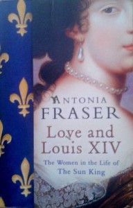Antonina Fraser, Love and Louis XIV