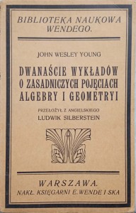 John Wesley Young, Dwanaście wykładów o zasadniczych pojęciach algebry i geometryi