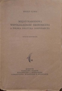 Hipolit Gliwic, Międzynarodowa współzależność ekonomiczna a polska polityka gospodarcza