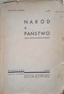 Olgierd Górka, Naród a Państwo jako zagadnienie Polski