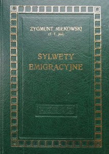 Zygmunt Miłkowski, Sylwety emigracyjne
