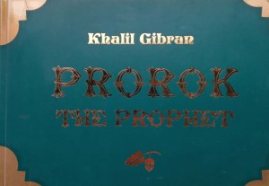Khalil Gibran, Prorok The Prophet