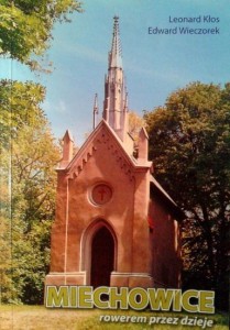 Leonard Kłos Edward Wieczorek, Miechowice rowerem przez dzieje