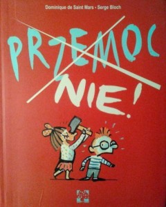 D. de Saint Mars S.Block, Przemoc NIE!