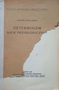 Joachim Metallmann, Determinizm nauk przyrodniczych