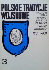 red. Józef W. Dyskant, Polskie tradycje wojskowe tom 3