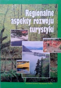 red. Grzegorz Gołembski, Regionalne aspekty rozwoju turystyki