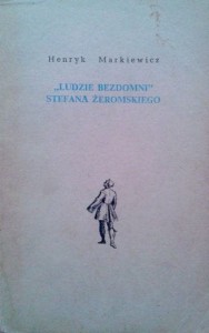 Henryk Markiewicz, Ludzie bezdomni Stefana Żeromskiego
