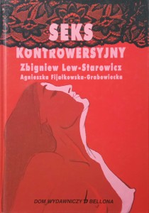 Zbigniew Lew-Starowicz, Seks kontrowersyjny