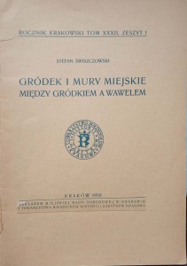 Stefan Świszczowski, Gródek i mury miejskie Między Gródkiem a Wawelem 