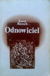 Karol Bunsch, Odnowiciel