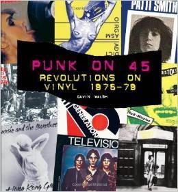 Gavin Walsh, Punk on 45: Revolutions on Vinyl 1976-79