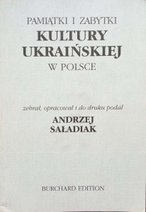 Andrzej Saładiak, Pamiątki i zabytki kultury ukraińskiej w Polsce