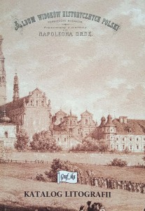 Album Widoków Historycznych Polski Katalog litografii
