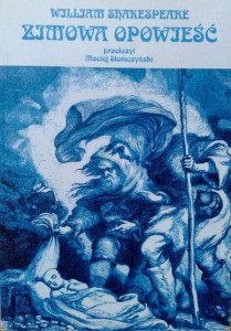 William Shakespeare, Zimowa opowieść przekład Maciej Słomczyński