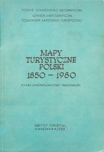 Mapy turystyczne Polski 1850-1980 Wykaz chronologiczno-regionalny