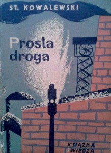 Stanisław Kowalewski, Prosta droga