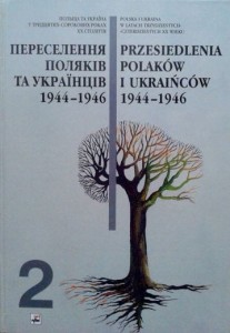 praca zbiorowa, Przesiedlenia Polaków i Ukraińców 1944- 1946