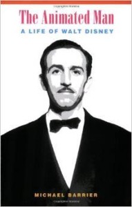Michael Barrier, The Animated Man A Life of Walt Disney