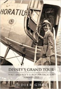 Didier Ghez, Disney's Grand Tour: Walt and Roy's European Vacation, Summer 1935
