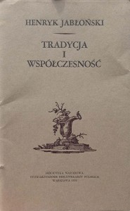 Henryk Jabłoński, Tradycja i współczesność