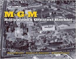 S.Bingen S.X.Sylvester M.Troyan, MGM: Hollywood's Greatest Backlot