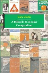 G.Clarke, A Billiards and Snooker Compendium