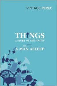 Georges Perec, Things: A Story of the Sixties with A Man Asleep