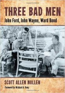 Scott Allen Nollen, Three Bad Men: John Ford, John Wayne, Ward Bond