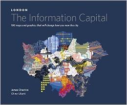 James Cheshire Oliver Uberti, LONDON: The Information Capital