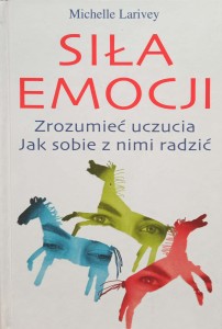 Michelle Larivey, Siła emocji