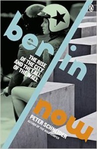 Peter Schneider, Berlin Now: The Rise of the City and the Fall of the Wall