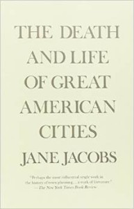 Jane Jacobs, The Death and Life of Great American Cities