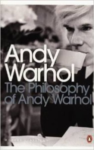 Andy Warhol, The Philosophy of Andy Warhol: From A to B and Back Again