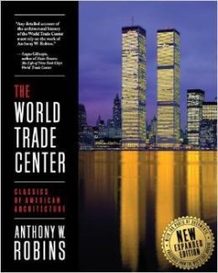 Anthony W. Robins, The World Trade Center (Classics of American Architecture)