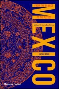 Michael D. Coe Rex Koontz, Mexico: From the Olmecs to the Aztecs