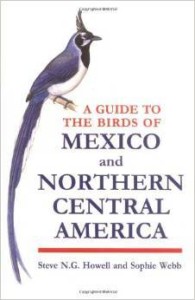 Steve N. G. Howell Sophie Webb, A Guide to the Birds of Mexico and Northern Central America