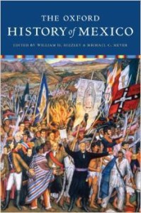 William Beezley Michael C. Meyer, The Oxford History of Mexico