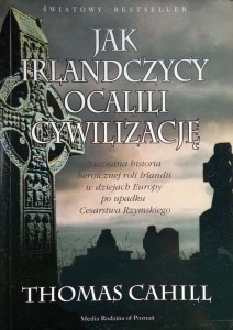 Thomas Cahill, Jak Irlandczycy ocalili cywilizację