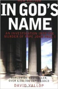 David A. Yallop, In God's Name: An Investigation into the Murder of Pope John Paul I