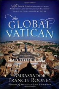 Francis Rooney, The Global Vatican