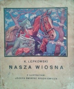 K. Łepkowski, Nasza wiosna