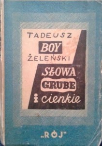 Tadeusz Boy Żeleński, Słowa grube i cienkie