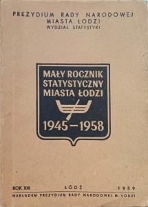 Mały rocznik statystyczny miasta Łodzi 1945-1958