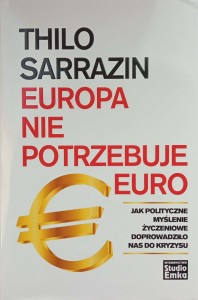 Thilo Sarrazin, Europa nie potrzebuje euro