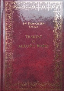 Franciszek Salezy, Traktat o Miłości Bożej